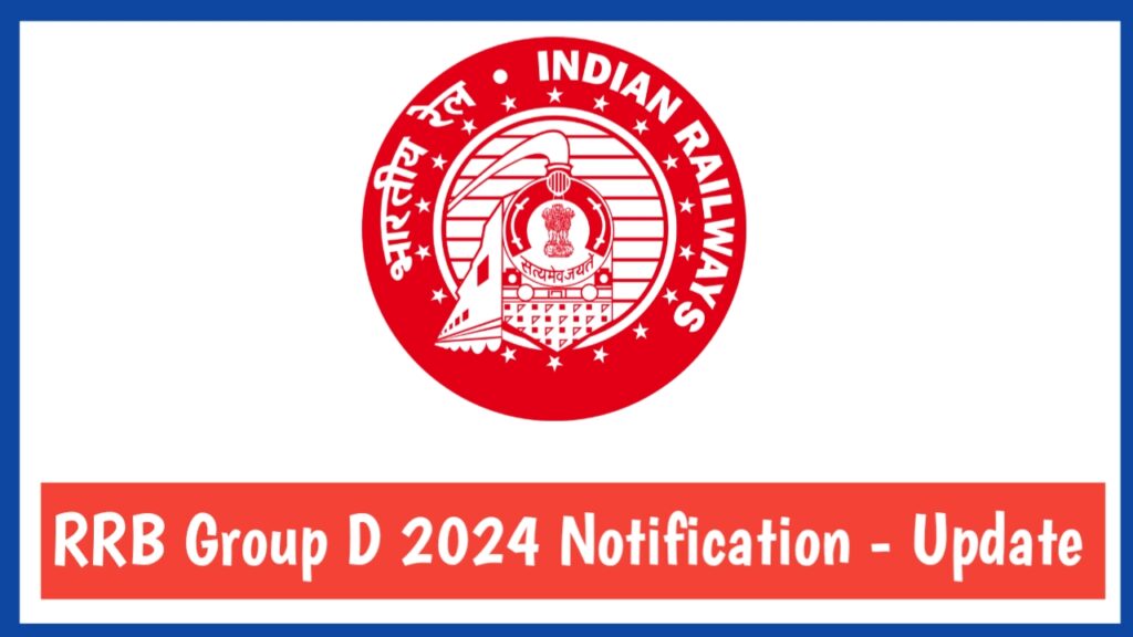 RRB Group D 2024 Notification - Update